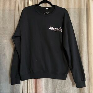 Giggly Squad Black “Allegedly” Crewneck Sweatshirt Medium